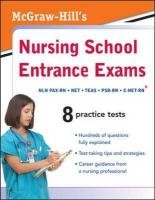 McGraw-Hill's Nursing School Entrance Exams McGraw-Hill's Nursing School Entrance Exams