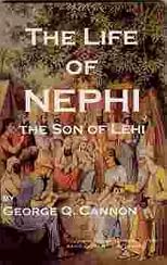 The Life of Nephi, the Son of Lehi