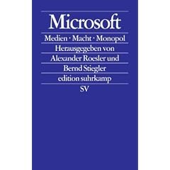 Microsoft: Medien - Macht - Monopol (edition suhrkamp)