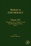 Autophagy:  Lower Eukaryotes and Non-Mammalian Systems, Volume 451: Part A (Methods in Enzymology)