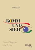 Produkt-Bild: Komm und sieh!. Unterwegs zum lebendigen Christ sein / Komm und sieh! - Unterwegs zum lebendigen Christsein: Lesebuch zum Glaubensseminar