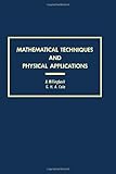 Mathematical techniques and physical applications