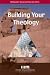 Building Your Theology 4-dvd Set!