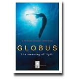 GLOBUS: The Meaning of Light DVD by Jeff Hornbaker and Albert Falzon
