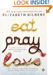 Eat, Pray, Love: One Woman's Search f...