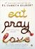 Eat, Pray, Love