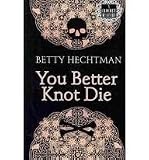 You Better Knot Die