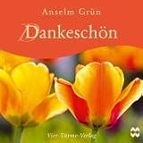 Dankesch&ouml;n: mit meditativer Instrumentalmusik - Mini-CD - Anselm Gr&uuml;n