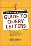 The Writers Digest Guide To Query Letters Publisher: Writers Digest Books