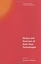 History and Overview of Solar Heat Technologies (Solar Heat Technologies)