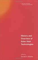 History and Overview of Solar Heat Technologies (Solar Heat Technologies)