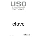Uso de la gramatica espanola elemental. Gram�rica y ejercicios de sistematizaci�n para estudiantes de E.L.E.: Uso de la gramatica espanola, Neubearbeitung : Elemental, Clave