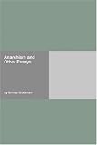 Anarchism And Other Essays