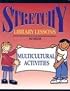 Stretchy Library Lessons: Multicultural Activities