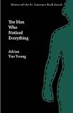 The Man Who Noticed Everything