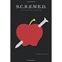 S.C.R.E.W.E.D.: An Educational Fairytale by Frank Stepnowski