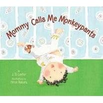 Mommy Calls Me Monkeypants