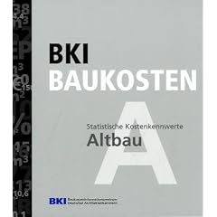 BKI Baukosten 4: Statistische Kostenkennwerte f�r den Altbau