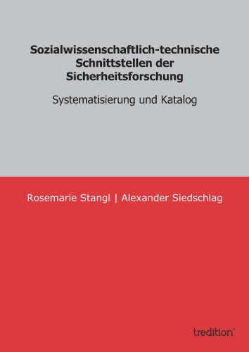 Sozialwissenschaftlich-technische Schnittstellen der Sicherheitsforschung: Systematisierung und Katalog (German Edition)