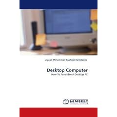 Desktop Computer: How To Assemble A Desktop PC
