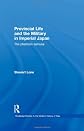 Provincial life and the military in imperial Japan : the phantom samurai