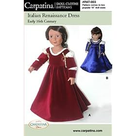 18 Doll Clothes Sewing Pattern for Italian Renaissance Dress and Chemise ~ Includes components and... by Girlfriends Collection Carpatina Dolls