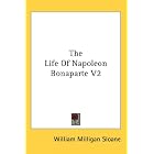 Click here to buy The Life Of Napoleon Bonaparte V2 by  William Milligan Sloane.