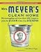 Mrs. Meyer's Clean Home: No-Nonsense Advice That Will Inspire You to Clean Like the Dickens