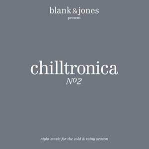 Blank & Jones - Chilltronica No.2