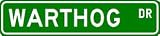 WARTHOG Street Sign ~ Custom Aluminum Street Signs