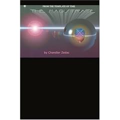 The Magistrate: From the Template of Time