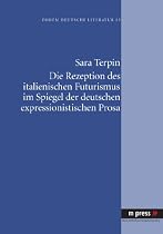Die Rezeption des italienischen Futurismus im Spiegel der deutschen expressionistischen Prosa