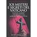 101 MISTERI E SEGRETI DEL VATICANO