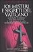 101 MISTERI E SEGRETI DEL VATICANO