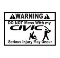 Do Not Mess with My Civic Honda Funny Drift Import Jdm Race Die-cut Vinyl Decal - Sticker 6