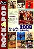 Der gro�e Rock und Pop LP/CD-Preiskatalog 2008. �ber 120.000 LPs und CDs von 1954 bis heute - Martin Reichold