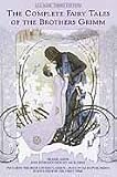 The Complete Fairy Tales of the Brothers Grimm Volume I