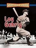 Lou Gehrig (Sports Heroes and Legends)