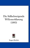 Die Stillschweigende Willenserklarung (1893)