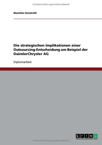Die strategischen Implikationen einer Outsourcing-Entscheidung am Beispiel der DaimlerChrysler AG