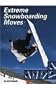 Extreme Snowboarding Moves (Behind the Moves (Capstone))