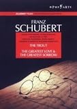 Schubert: Greatest Love & Greatest Sorrow