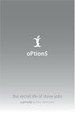 Options: The Secret Life of Steve Jobs, a Parody