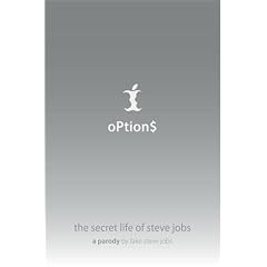 Options: The Secret Life of Steve Jobs - A Parody