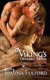 The Viking's Defiant Bride (Harlequin Historical Series)