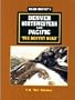 David Moffat's Denver, Northwestern and Pacific: The Moffat Road