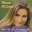 When You Get A Little Lonely (1995 Phantom Hill Records, USA) Do You Remember Marcia from the Brady Bunch? by Maureen McCormick