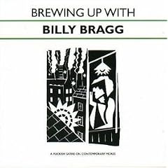 Brewing Up With Billy Bragg