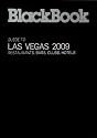 Blackbook Guide to Las Vegas: Restaurants, Bars, Club, Hotels (Blackbook List: Las Vegas)