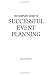 The Complete Guide to Successful Event Planning : 